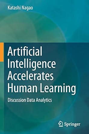 artificial intelligence accelerates human learning discussion data analytics 1st edition katashi nagao