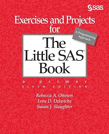 exercises and projects for the little sas book sixth edition 1st edition rebecca a ottesen ,lora d delwiche