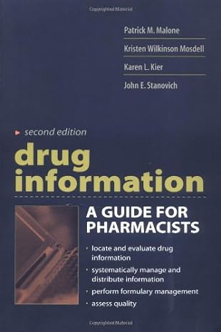 drug information a guide for pharmacists 2nd edition patrick m malone ,kristen w mosdell ,karen l kier ,john