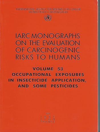 occupational exposures in insecticide application and some pesticides 1st edition the international agency