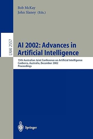 ai 2002 advances in artificial intelligence 2002nd edition bob mckay ,john slaney 3540001972, 978-3540001973