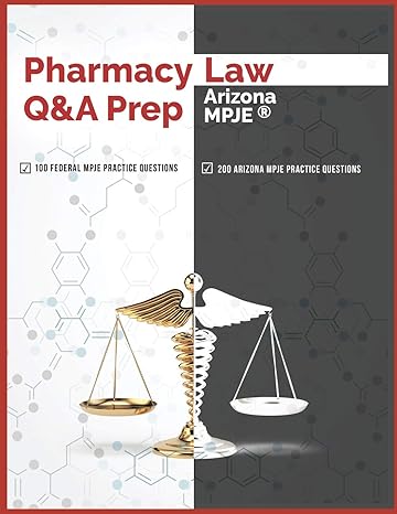 pharmacy law qanda prep arizona mpje 1st edition pharmacy testing solutions 1697608027, 978-1697608021