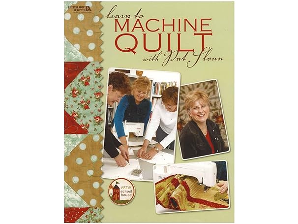 learn to machine quilt with pat sloan 1st edition pat sloan 1601405103, 978-1601405104