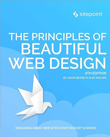 the principles of beautiful web design 4th edition jason beaird ,alex walker ,james george 1925836363,