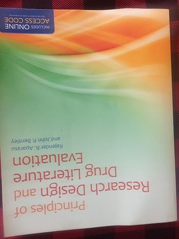 principles of research design and drug literature evaluation 1st edition rajender r aparasu ,john p bentley