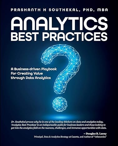 analytics best practices a business driven playbook for creating value through data analytics 1st edition dr.