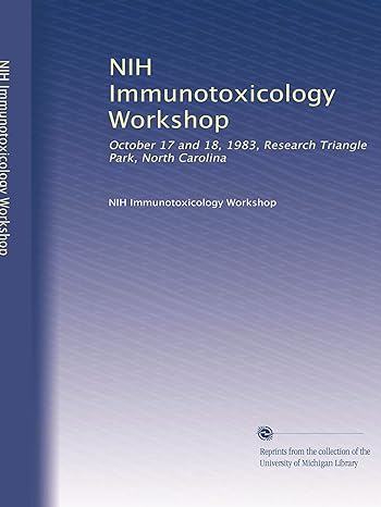 nih immunotoxicology workshop october 17 and 18 1983 research triangle park north carolina 1st edition nih