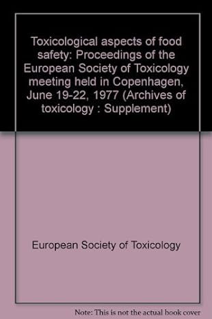 toxicological aspects of food safety proceedings of the european society of toxicology meeting held in