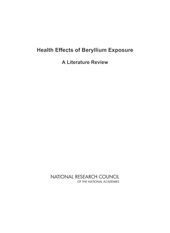 health effects of beryllium exposure a literature review 1st edition national research council ,division on