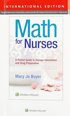 math for nurses 10e 1st edition mary jo boyer 1975148657, 978-1975148652