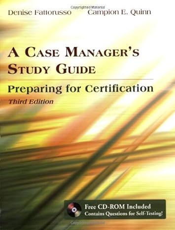 a case managers study guide preparing for certification 1st edition denise fattorusso 076374493x,