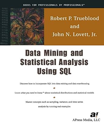 data mining and statistical analysis using sql 1st edition john n. lovett, jr. 1893115542, 978-1893115545