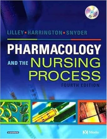 pharmacology and the nursing process with cd rom 4e 4th edition linda lilley ,scott harrington ,julie snyder