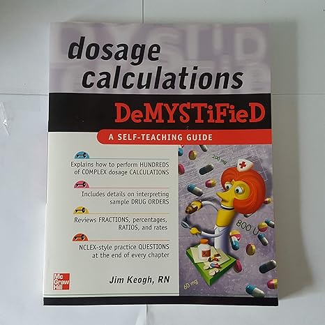 dosage calculations demystified 1st edition jim keogh 0071602844, 978-0071602846