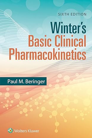 winters basic clinical pharmacokinetics 6th edition prof paul beringer pharmd 1496346424, 978-1496346421