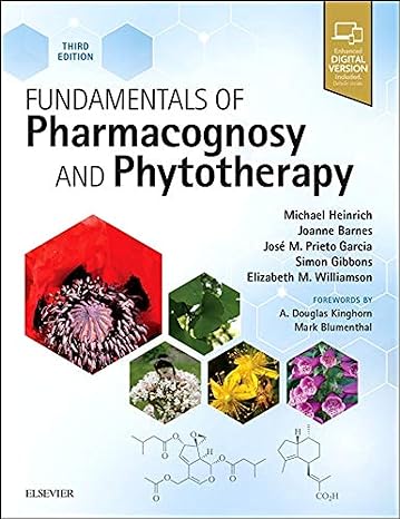 fundamentals of pharmacognosy and phytotherapy 3rd edition michael heinrich dr rer nat habil ma dipl biol fls