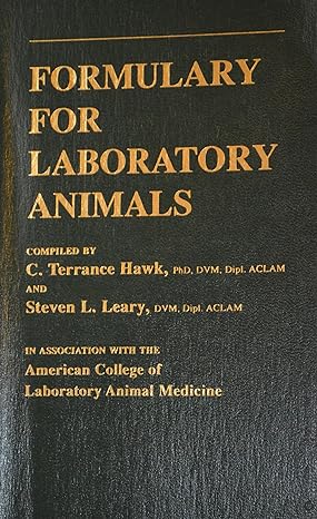 formulary for laboratory animals 1st edition american college of laboratory animal medicine ,c terrance hawk
