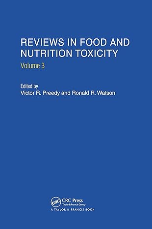 reviews in food and nutrition toxicity volume 3 1st edition victor r preedy 036745419x, 978-0367454197