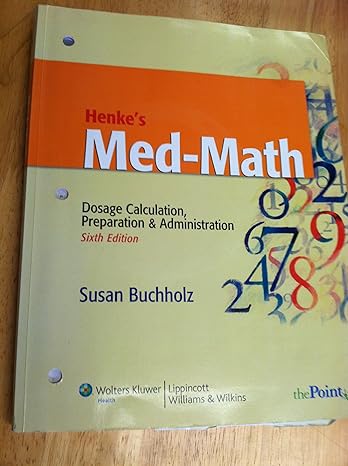 henkes med math dosage calculation preparation and administration 6th edition susan buchholz ,grace henke