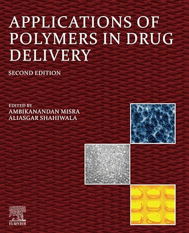 applications of polymers in drug delivery 2nd edition ambikanandan misra ,aliasgar shahiwala phd 0128196599,