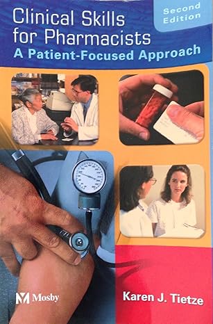 clinical skills for pharmacists a patient focused approach 2nd edition karen j tietze pharmd 0323024734,