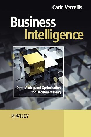 business intelligence data mining and optimization for decision making 1st edition carlo vercellis