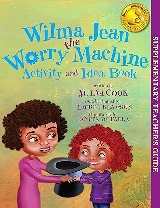 wilma jean the worry machine activity and idea book teacher's guide edition julia cook, laurel klaassen,
