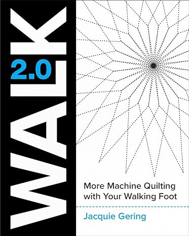 walk 2 0 more machine quilting with your walking foot 1st edition jacquie gering 1940655439, 978-1940655437