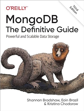 mongodb the definitive guide powerful and scalable data storage 3rd edition shannon bradshaw, eoin brazil,