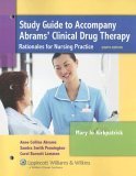 abrams clinical drug therapy rationales for nursing practice study guide edition mary jo kirkpatrick