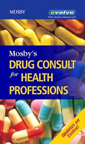 mosbys drug consult for health professions 1st edition mosby 0323034632, 978-0323034630