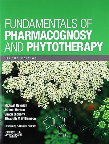 fundamentals of pharmacognosy and phytotherapy 2nd edition michael heinrich dr rer nat habil ma dipl biol fls