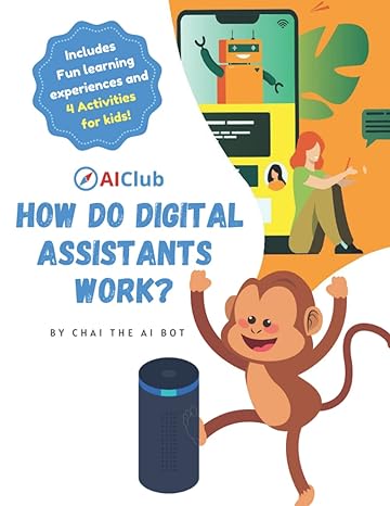 how do digital assistants work by chai the ai bot 1st edition chai the ai bot, dr. nisha talagala