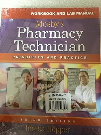 workbook and lab manual for mosbys pharmacy technician principles and practice 3rd edition teresa hopper