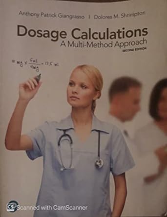 dosage calculations a multi method approach 2nd edition anthony giangrasso ,dolores shrimpton 013462467x,