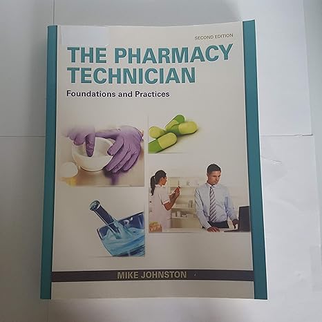 pharmacy technician the foundations and practice 2nd edition mike johnston 0132897598, 978-0132897594