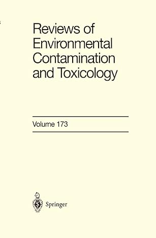 reviews of environmental contamination and toxicology 173 1st edition david m whitacre ,george w ware ,l a