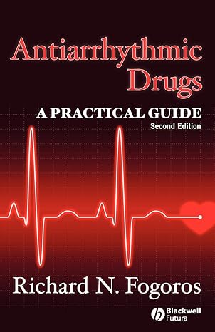 antiarrhythmic drugs 2e 2nd edition richard n fogoros 1405163518, 978-1405163514