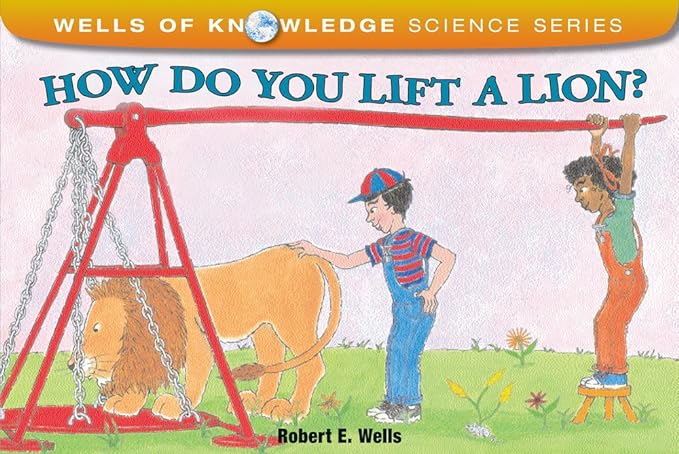 how do you lift a lion 1st edition robert e. wells 0807534218, 978-0807534212