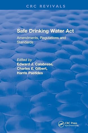 revival safe drinking water act amendments regulations and standards 1st edition edward j calabrese