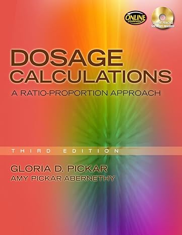 dosage calculations a ratio proportion approach 3rd edition gloria d pickar ,amy pickar abernethy 1435454103,