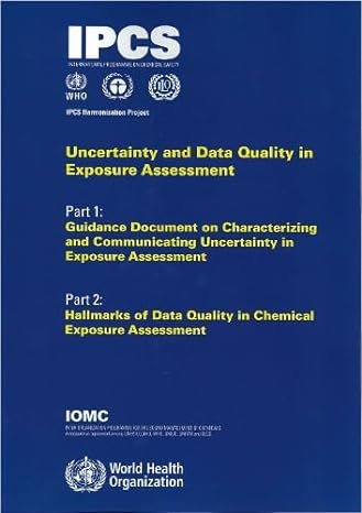 uncertainty and data quality in exposure assessment 1st edition world health organization 9241563761,