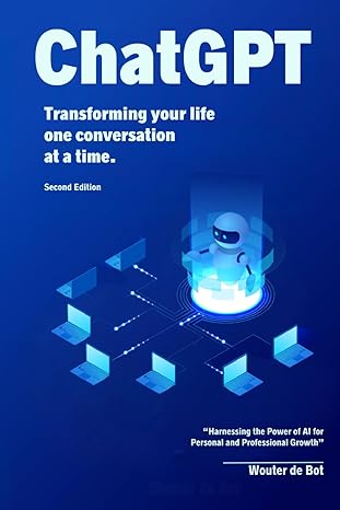 chatgpt transforming your life one conversation at a time harnessing the power of ai for personal and