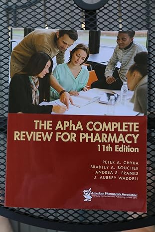 the apha complete review for pharmacy 11th edition peter a chyka ,bradley a boucher ,andrea s franks ,j