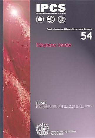 ethylene oxide 1st edition world health organization 9241530545, 978-9241530545