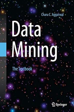 data mining the textbook 1st edition charu c. aggarwal 3319381164, 978-3319381169