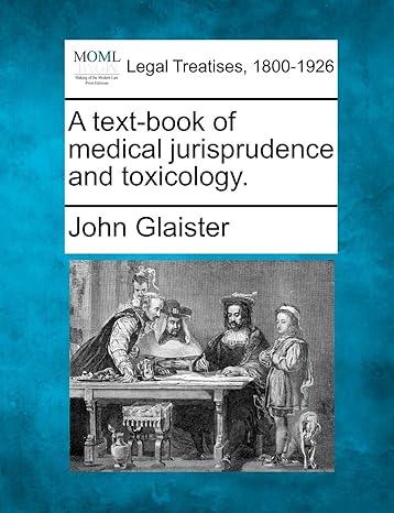 a text book of medical jurisprudence and toxicology 1st edition john glaister 1240129408, 978-1240129409