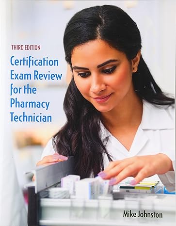 certification exam review for the pharmacy technician 3rd edition mike johnston 0134056442, 978-0134056449