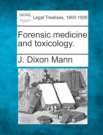 forensic medicine and toxicology 1st edition j dixon mann 1240145241, 978-1240145249