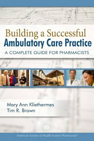 building a successful ambulatory care practice a complete guide for pharmacists 1st edition dr mary ann